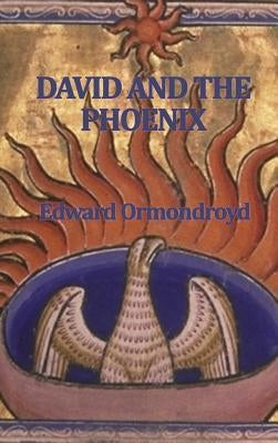 David and the Phoenix by Ormondroyd, Edward