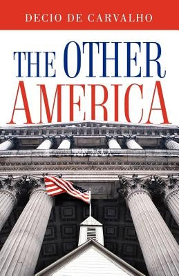 The Other America by De Carvalho, Decio