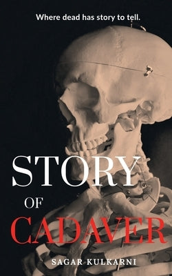 Story Of Cadaver by Kulkarni, Sagar