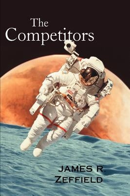 The Competitors by Zeffield, James R.