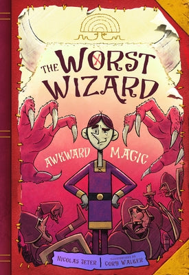 The Worst Wizard: Awkward Magic by Jeter, Nicolas