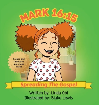 Mark 16: 15 - Spreading The Gospel by Obi, Linda