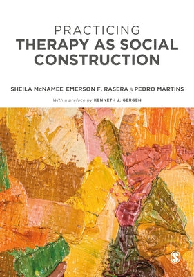 Practicing Therapy as Social Construction by McNamee, Sheila
