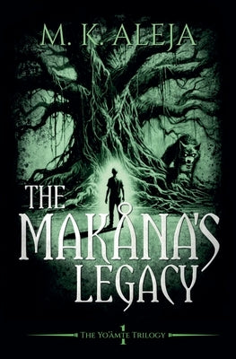 The Makåna's Legacy by Aleja, M. K.