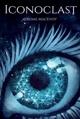 Iconoclast by Macevoy, Jerome