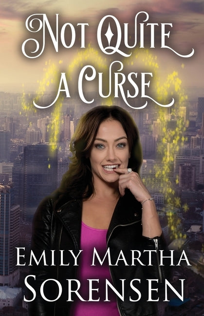 Not Quite a Curse by Sorensen, Emily Martha