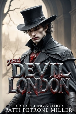 The Devil of London by Petrone Miller, Patti