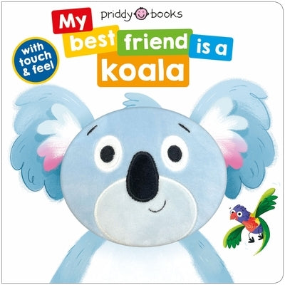 My Best Friend Is a Koala by Priddy, Roger
