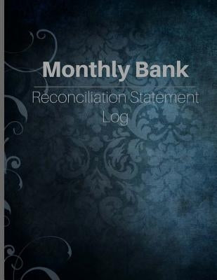 Monthly Bank Reconciliation Statement Log by Pubishers, Creative Designs