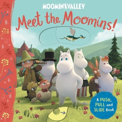 Meet the Moomins! a Push, Pull and Slide Book by Books, MacMillan Children's