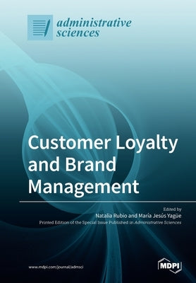 Customer Loyalty and Brand Management by Rubio, Natalia
