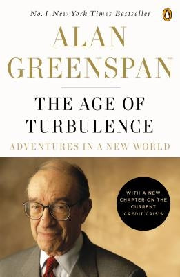 The Age of Turbulence: Adventures in a New World by Greenspan, Alan