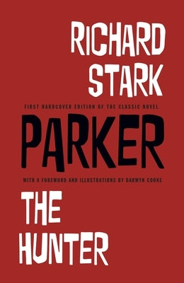 Richard Stark's Parker: The Hunter by Stark, Richard