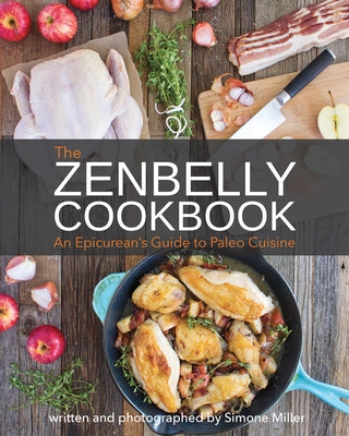 Zenbelly Cookbook by Miller, Simone