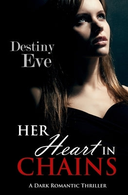 Her Heart in Chains by Eve, Destiny