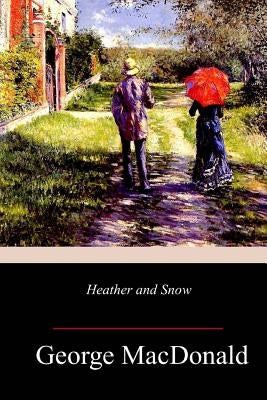 Heather and Snow by MacDonald, George