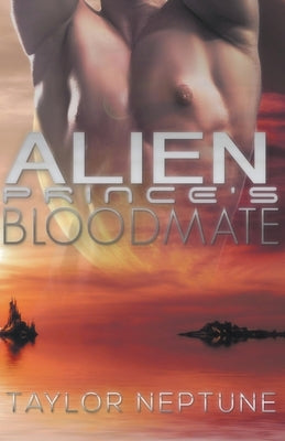 Alien Prince's Bloodmate by Neptune, Taylor