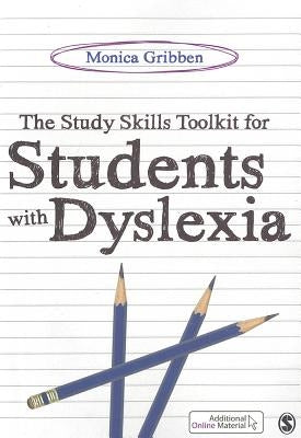 The Study Skills Toolkit for Students with Dyslexia by Gribben, Monica