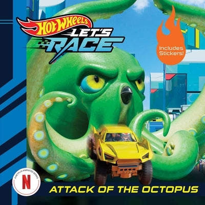 Hot Wheels Let's Race: Attack of the Giant Octopus by Geron, Eric