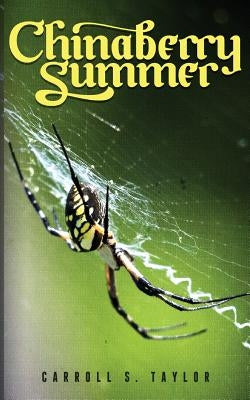 Chinaberry Summer by Taylor, Carroll S.