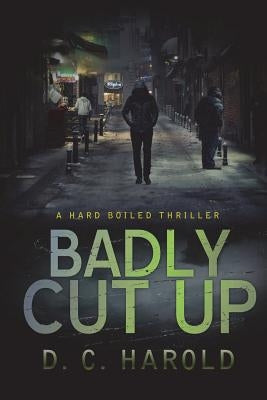 Badly Cut Up by Harold, David