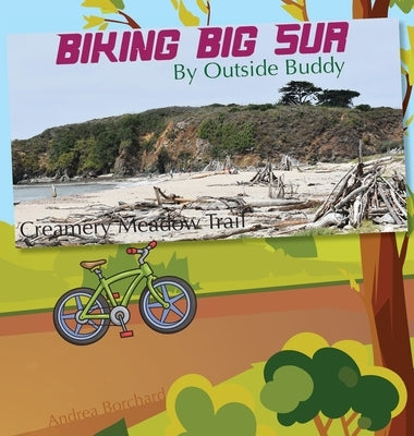 Biking Big Sur by Outside Buddy by Borchard, Andrea