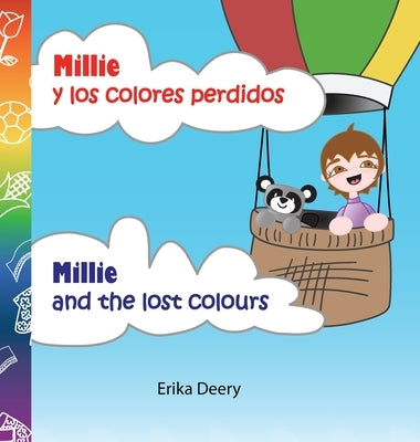 Millie y los colores perdidos/Millie and the lost colours by Deery, Erika