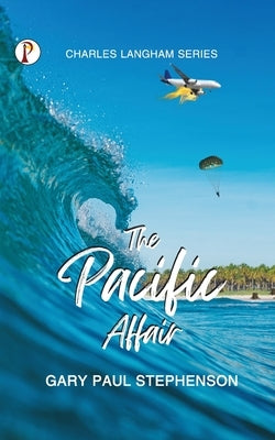 The Pacific Affair by Stephenson, Gary Paul