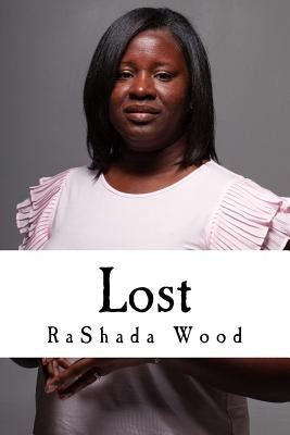 Lost by Wood, Rashada