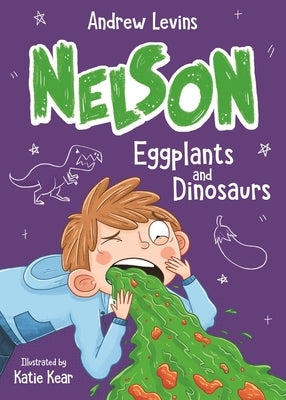 Eggplants and Dinosaurs: Volume 3 by Levins, Andrew