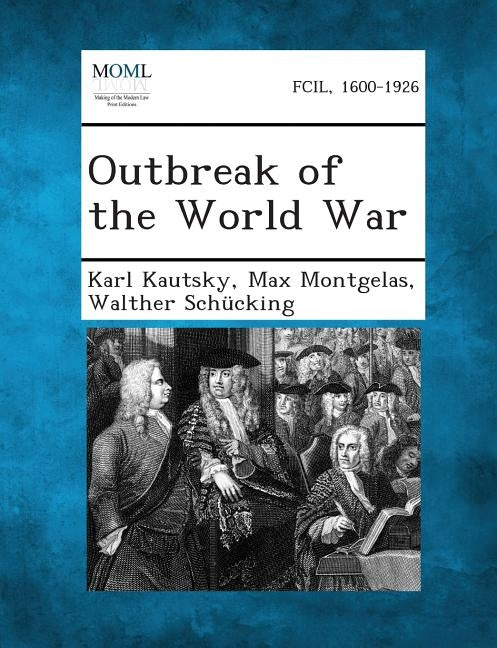 Outbreak of the World War by Kautsky, Karl
