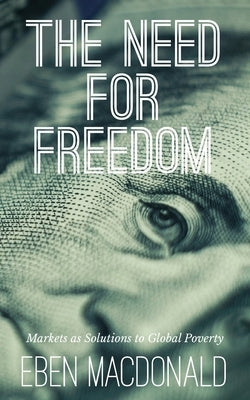The Need For Freedom by MacDonald, Eben