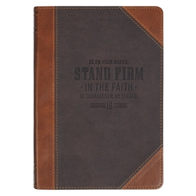 Christian Art Gifts Classic Journal Stand Firm 1 Cor. 16:13 Bible Verse, Inspirational Scripture Notebook, Ribbon Marker, Two-Tone Brown Vegan Leather by