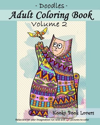 Adult Coloring Book - Doodles - Volume 2 by Kooky Book Lovers