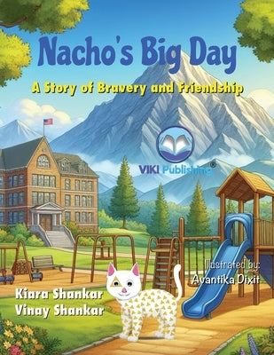 Nacho's Big Day: A Story of Bravery and Friendship by Shankar, Kiara