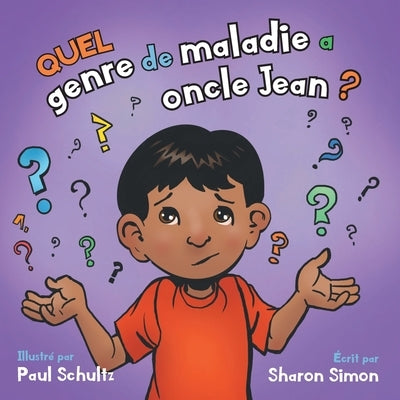 Quel genre de maladie a oncle Jean ? by Simon, Sharon