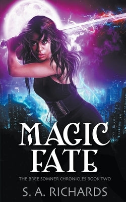 Magic Fate by Richards, S. A.