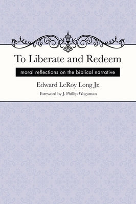 To Liberate and Redeem by Long, Edward Leroy, Jr.