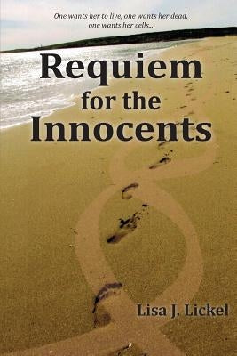 Requiem for the Innocents by Lickel, Lisa J.