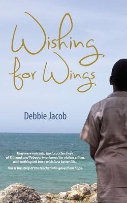 Wishing for Wings by Jacob, Debbie