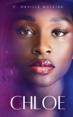 Chloe: A Christian Novel by McLeish, C. Orville