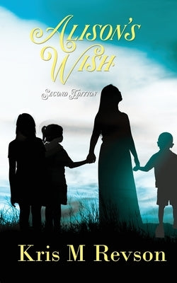 Alison's Wish by Revson, Kris M.