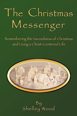 The Christmas Messenger by Wood, Shelley