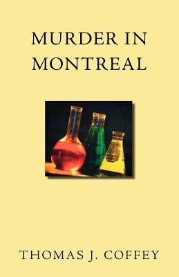 Murder in Montreal by Coffey, Thomas J.