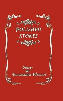 Polished Stones by Wesley, Elizabeth