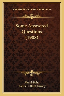 Some Answered Questions (1908) by Abdul-Baha