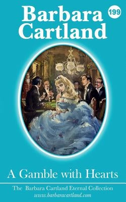 199. A Gamble with Hearts by Cartland, Barbara