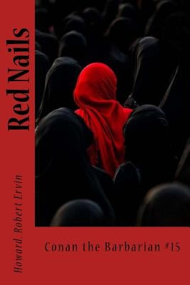 Red Nails: Conan the Barbarian #15 by Sir Angels