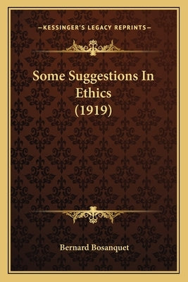 Some Suggestions In Ethics (1919) by Bosanquet, Bernard