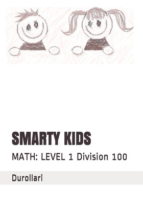 Smarty Kids: MATH: LEVEL 1 Division 100 by Glasner